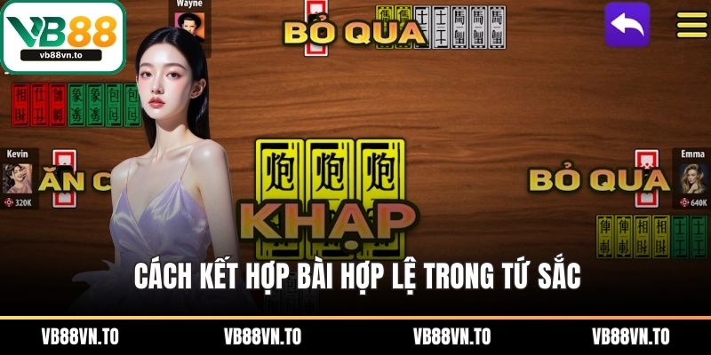 Cách kết hợp bài hợp lệ trong tứ sắc