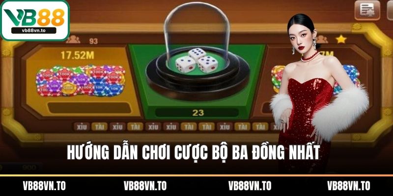 Hướng dẫn chơi cược bộ ba đồng nhất