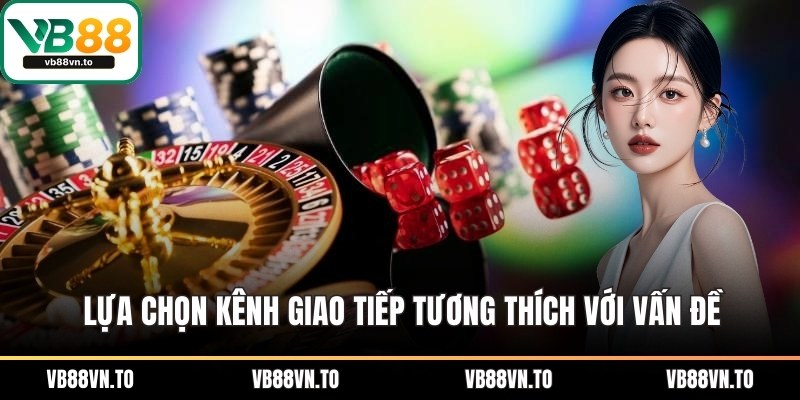 Lựa chọn kênh giao tiếp tương thích với vấn đề