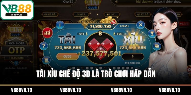 Tài xỉu chế độ 3D là trò chơi hấp dẫn