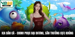 Ica bắn cá