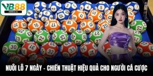 Nuôi lô 7 ngày